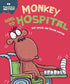 Experiences Matter: Monkey Goes to Hospital