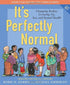 It's Perfectly Normal: Changing Bodies, Growing Up, Sex, and Sexual Health