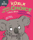 Behaviour Matters: Koala Makes the Right Choice
