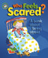 Our Emotions and Behaviour: Who Feels Scared? A book about being afraid